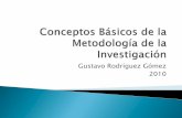 Gustavo Rodríguez Gómez 2010 - ccc.inaoep.mxpgomez/cursos/semII/presentaciones/metodo... · Conceptos básicos de la Metodología de Investigación. 1. Prevenir errores cometidos