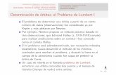 Determinaci´on de or´ bitas: el Problema de Lambert Iaero.us.es/move/files/t2_parte2.pdf · Introduccio´n Hist´orica a la Mec´anica Orbital El Problema de los Dos Cuerpos Leyes