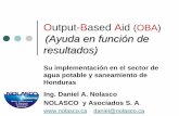 Output-Based Aid (OBA) (Ayuda en función de resultados)siteresources.worldbank.org/EXTWAT/Resources/4602122-1215453224719/... · z¿Cuáles son las ventajas del OBA? z¿Porque usar