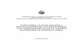 GUÍA PARA LA EVALUACIÓN Y FISCALIZACIÓN DE … · 2007-07-02 · - Capítulo A2: Guía y Recopilación de normas para la Fiscaliza-ción y Evaluación de Establecimientos Asistenciales