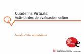 Actividades de evaluación online - clic.xtec.catclic.xtec.cat/qv_web/docs/qv_edutec_presentacio.pdf · Cuaderno de ejercicios tradicional Evaluación y seguimiento del alumnado Interacción