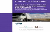 FORMACIÓN E-LEARNING · Curso de Contratación del Transporte de Mercancías por Carretera ... • Qué elementos debe contener la carta de porte (nacional o carta de porte CMR)