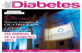 DÍA MUNDIAL DE LA DIABETES 2015 - revistadiabetes.org · ¿Mito o realidad? 16. Debes saber 20. Tratamientos 26. DMD 2015 ... vasculares, respiratorias o por diabetes; los nacimientos