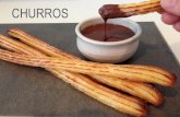 CHURROS - emcebar.s3.amazonaws.com Gastronomia/Churros... · Churros rellenos, tradicionales e inclusive en formas variadas. Es una masa que es una variante de la pâte à choux.