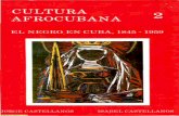 CULTURA AFROCUBANA - hispanocubano.org · cadas, traducidas al inglés, en Londres, en la década de 1840, por el ... En su empeño en marcha, ya cumplido en su primera etapa, ...