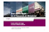 Intercambio Modal en el Transporte de Mercancías · Renfe en las cadenas de suministro ... 125 modernizadas y 288 vagones nuevos). 18 ... • Consolidar el ferrocarril en las plataformas