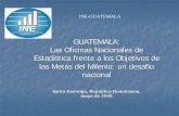 GUATEMALA: Las Oficinas Nacionales de Estadística frente a ... · científico y tecnológico de la nación debido a la falta de acceso a la educación y a un ... Acuerdos de Paz
