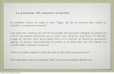 La paradoja del examen sorpresa - Universidad de Granadanef/Docencia_files/fil arg 16 12 10.pdf · La paradoja del examen sorpresa El profesor entra en clase y dice: ... Bombero: