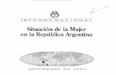 Situación de la mujer en la República Argentina: informe ... · la situación actual de la mujer encontró una respuesta altamente positiva en la estructura institucional que sobre