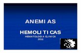 ANEMIASecaths1.s3.amazonaws.com/hematologiaclinicafacena/147005253.ANEMIAS... · una medida rápida del grado de anemia y ... Anemia Hemolítica Intravascular Anemia Hemolítica Extravascular.