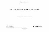 EL TANGO AYER Y HOY - cdm.gub.uy · En este trabajo se realiza una aproximación a las dos modalidades del tango que se desarrollaron en la escena dramática de Buenos Aires entre