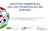GESTIÓN AMBIENTAL EN LOS HOSPITALES DE ESPAÑA · EN LOS HOSPITALES DE ESPAÑA . TALLER DE PROMOCIÓN DE ASOCIACIONES PÚBLICO-PRIVADA EN GESTIÓN DE RESIDUOS HOSPITALARIOS. LIMA
