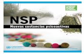 NSP - unodc.org · NUEVAS SUSTANCIAS PSICOACTIVAS El mundo está siendo testigo de un nuevo y alarmante problema de drogas – y muchas de esas drogas son legales.