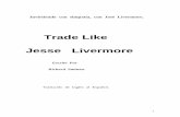 Trade Like Jesse Livermore - playzone.networkplayzone.network/cursosFX/Invirtiendo__con__Jose__Livermore.pdf · desgloses se explican en grandes cantidades. La acción que explota