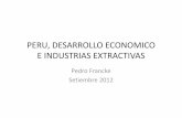 E INDUSTRIAS EXTRACTIVAS - redge.org.pe FRANCKE PERU DESARROLLO... · – Problemas durante “ajuste” en recesiones • Inestabilidad política (el argumento de Rodrik). • Quiebras,