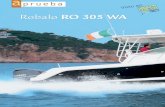 6 Robalo RO 305 WARO 305 WA - nauticacasas.com · esulta indudable la popularidad del astillero norteamericano Robalo en el sector de la pesca deportiva, ... tos estructurales con