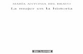 MARÍA ANTONIA BEL BRAVO - puentefichas.compuentefichas.com/ILDK/MDDL/MHMF/extracto.pdf · LA MUJER EN LA HISTORIA ... niños— y afecta sustancialmente a las ... la historia de