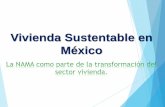 Vivienda Sustentable en México - centrodeenergia.itam.mxcentrodeenergia.itam.mx/sites/.../2017/04/vivienda_sustentable_foro... · ¿Por qué implementar una política de Vivienda