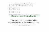 DEG Universidad de Puerto Rico Recinto de Río Piedras ...ege.uprrp.edu/wp-content/uploads/2013/03/Manual-del-estudiantes... · ... pilares de una sociedad democrática y de un ...