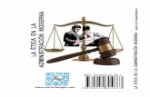 ISBN: 978-9942-30-466-7 Título: La Ética en la ... ética en la... · administración moderna. 4 Capítulo 1 LA ETICA Concepto Etimológico El término ética proviene de la palabra