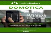 soluciones integrales de DOMÓTICA - modulebrokers.commodulebrokers.com/descargas/ModuleBrokers-DOMOTICA.pdf · 2 Brindamos soluciones integrales de DOMÓTICA para viviendas, oficinas,