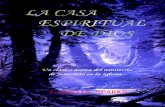 Traducción dedicada a los hermanos libres de Temuco, Chile.gfol1.iglesiagetsemanidemontreal.com/download/La_Casa_Espiritual... · Pequeño Rebaño.” Por otra parte, ... conclusión