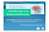 Introducción a la Biodescodificación apch · Metodología definida por Enric Corbera, y difundida por el Instituto Español de Biodescodificación. RESUMEN: Blg. Nancy Chang Lung