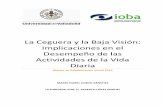 La Ceguera y la Baja Visión: Implicaciones en el Desempeño ...uvadoc.uva.es/bitstream/10324/14283/1/TFM-M253.pdf · oculares y las diferentes patologías que afectan directa o ...