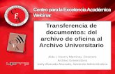 Transferencia de documentos: del archivo de oficina al ...cea.uprrp.edu/wp-content/uploads/2016/11/Transferencia-de-document... · El Archivo Universitario El Archivo Universitario