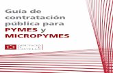 Guía de contratación pública para PYMES y MICROPYMESdesarrolloweb.ciccp.es/CICCP/images/Archivos_PDF/Delegaciones... · GUÍA DE CONTRATACIÓN PÚBLICA PARAS PYMES Y MICROPYMES