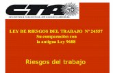 LEY DE RIESGOS DEL TRABAJO Nº24557 Su comparación …archivo.cta.org.ar/IMG/pdf/Comparativo_de_leyes_y_riesgos.pdf · LEY DE RIESGOS DEL TRABAJO Nº24557 ... Ley 24557 Accidente