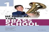 MÉTODO DE TUBA BRASS SCHOOL - bromera.com · aparece la melodía con el acompañamiento para escucharla como guía; la se-gunda consta únicamente del acompañamiento, para que el