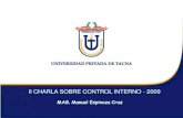 II CHARLA SOBRE CONTROL INTERNO - 2009 - Universidad ...upt.edu.pe/ouci/archivo/090826_II Charla sobre Control Interno... · partes de un proceso ... matriz objetivo - riesgo - control