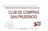 PRESENTACION PROGRAMA DE FIDELIZACION - … CLUB DE COMPRAS 2009.pdf · 3 INTRODUCCION Club de compras San Prudencio es el club promovido por la empresa Cid Norte, que persigue el