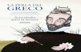 LA PERLA DEL GRECO - Anaya Infantil y Juvenil · Es el momento en el que Diego se pone al servicio de El Greco, y este le enseñará el arte de la pintura, así como cultura clásica.