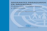 Población, instituciones y discursos - robuenosaires.iom.introbuenosaires.iom.int/.../default/files/...Paraguayos_en_Argentina.pdf · para la integración social de los migrantes
