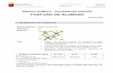 FOSFURO DE ALUMINIO - murciasalud.es · • La dosis letal media de fosfuro de aluminio para humanos puede ser 20 mg/kg. En adultos menos de 500 mg de fosfuro de aluminio puede ser