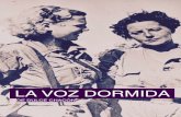 DOSSIER LA VOZ DORMIDA - zaragoza.es · LA VOZ DORMIDA nace de mano de la escritora española Dulce Chacón. Basada en la posguerra española, un grupo ... “La memoria del agua”.