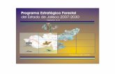 Programa Estratégico Forestal del Estado de Jalisco (PEFJ ... · 2007-2030 a través de la Secretaría de Desarrollo Rural y de la Dirección General Forestal y de Sustentabilidad,