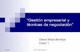 “Gestión empresarial y técnicas de negociación” · 17/07/03 UVM / Ulises Mejía / ... Administrador de Empresas por la Universidad del Valle de México. ... (calidad, precio)