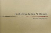 Problema de las N Reinas - Universidad de Murciadis.um.es/~domingo/apuntes/AlgProPar/0809/reinas.pdf · Representación Para representar el problema, se podría plantear como una