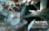 El mistErio - Universitat de Barcelona · El mistErio de los cristales gigantes espectáculo natural. en la sierra de naica, en México, se esconde bajo 300 metros de roca la cueva