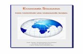 EECCOOONNNOOOMMMÍÍÍAAA L …base.socioeco.org/docs/libro_de_economia_solidaria-para-el-mundo... · intentando buscar alternativas para un mundo con un reparto de la riqueza más