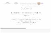 INFORME RENDICIÓN DE CUENTAS 2016 Instituto Tecnológico ...itsteposcolula.edu.mx/images/Informe_de_Rendicion_de_Cuentas/... · innovación, ciencia y tecnología acercando los medios