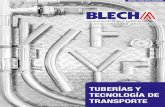 TUBERÍAS Y TECNOLOGÍA DE TRANSPORTE - blecha.at · Tuberías y tecnología de transporte 4 Codos 90° Norma 2 EN AW-6060 (AlMgSi) D x S kg/pieza 60 x 3 mm 0,112 60 x 5 mm 0,179