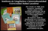 Instituto de Lingüística e Interculturalidad Universidad ... · la Universidad Rafael Landívar El Instituto halló su justificación en la necesidad de responder a las demandas