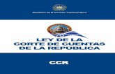 LEY DELA CORTE DE CUENTAS DE LA REPÚBLICA de la CCR 2018 Con reforma.pdf · La Ley de la Corte de Cuentas de la República fue tomada del texto original del De- creto No. 438 del