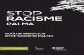 GUÍA DE SERVICIOS STOP RACISMO PALMA · Este principio prohíbe el acoso y cualquier discriminación, ... Aclaración sobre el concepto ... Los argumentos utilizados en el discurso