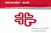 MEMORIA 2014 Cáritas Diocesana de Málaga - Portadarevistaelobservador.com/images/stories/envios_15/junio/caritas.pdf · Caritas en la diocesis 159 Cáritas Parroquiales 1 Cáritas