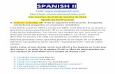 SPANISH II - cisd.org II Oct 16... · Este año, tengo muchísima tarea. Tengo que escribir un informe para la clase de inglés y dar un discurso enfrente de la clase. Quiero comparar